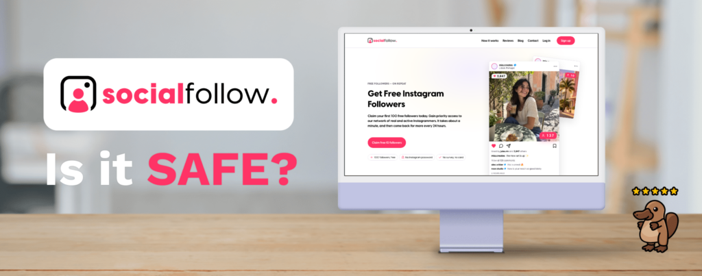 SocialFollow review: is SocialFollow safe? Platypus Reviews 5-star rating